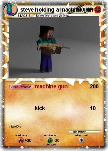 Pokemon steve holding a machine gun