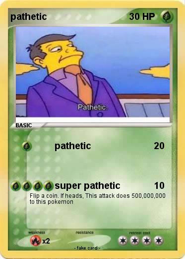 Pokemon pathetic