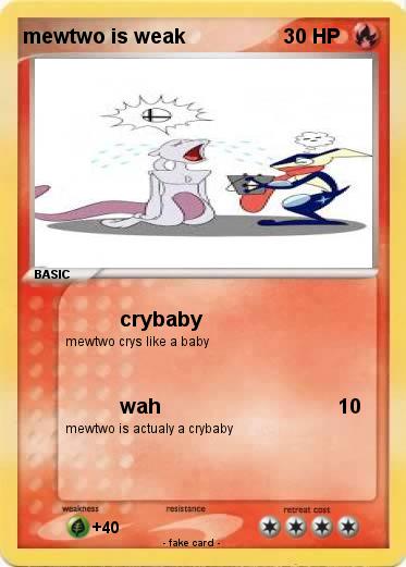 Pokemon mewtwo is weak
