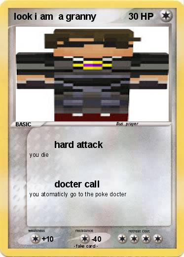 Pokemon look i am  a granny