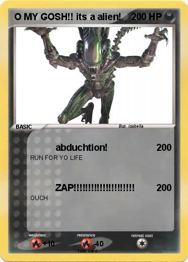 Pokemon O MY GOSH!! its a alien!