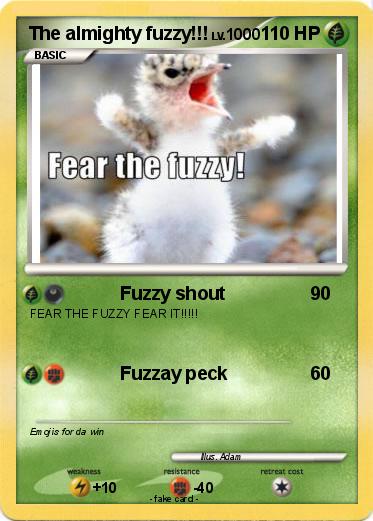 Pokemon The almighty fuzzy!!!