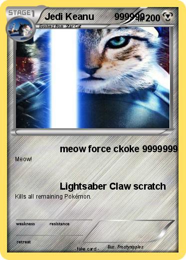 Pokemon Jedi Keanu        999999