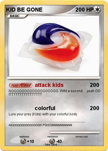 Pokemon KID BE GONE