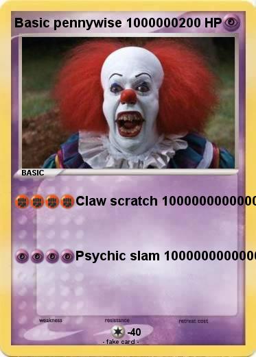 Pokemon Basic pennywise 1000000