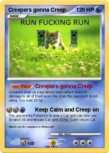 Pokemon Creepers gonna Creep