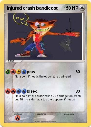 Pokemon injured crash bandicoot