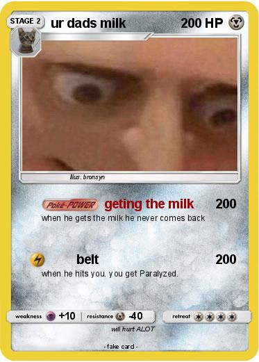 Pokemon ur dads milk