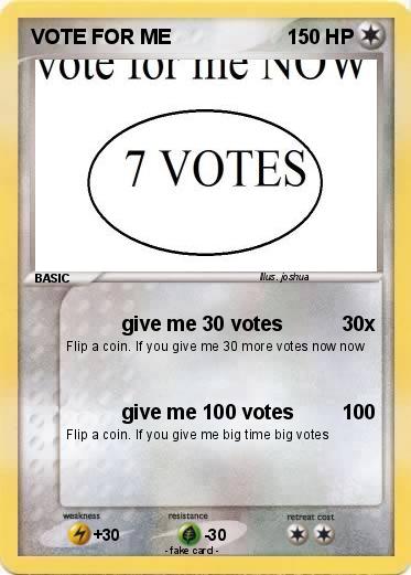 Pokemon VOTE FOR ME