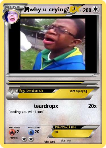Pokemon why u crying?