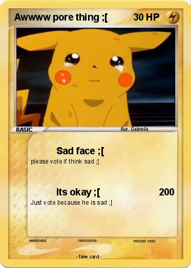 Pokemon Awwww pore thing ;[