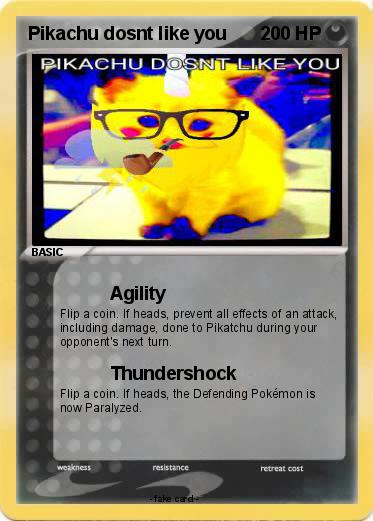 Pokemon Pikachu dosnt like you