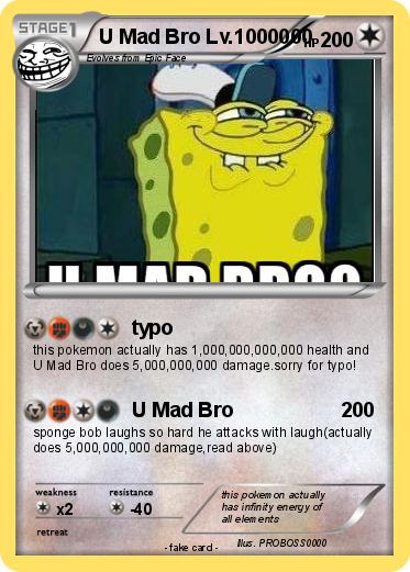 Pokemon U Mad Bro Lv.1000000