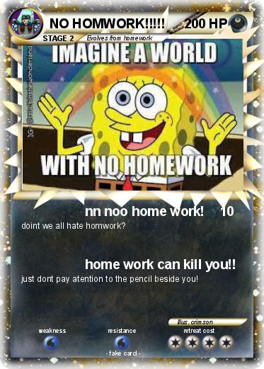 Pokemon NO HOMWORK!!!!!