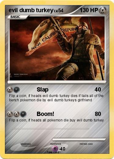 Pokemon evil dumb turkey