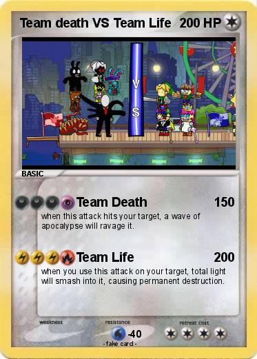 Pokemon Team death VS Team Life