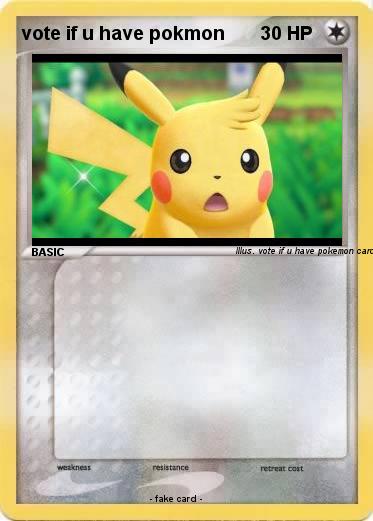 Pokemon vote if u have pokmon