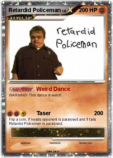 Pokemon Retardid Policeman
