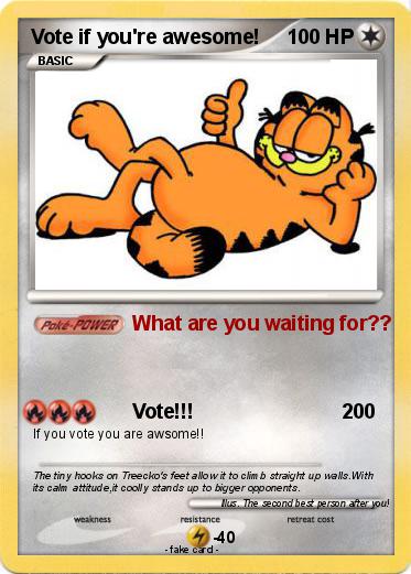 Pokemon Vote if you're awesome! Pokemon Vote if you're awesome!