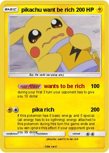 Pokemon pikachu want be rich