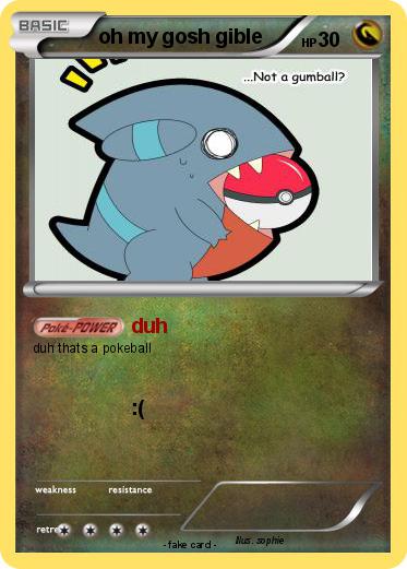 Pokemon oh my gosh gible