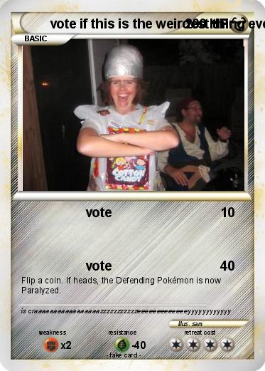 Pokemon vote if this is the weirdest thing ever Pokemon vote if this is the weirdest thing ever