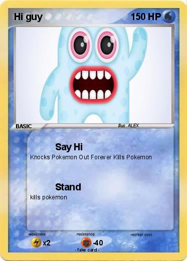 Pokemon Hi guy