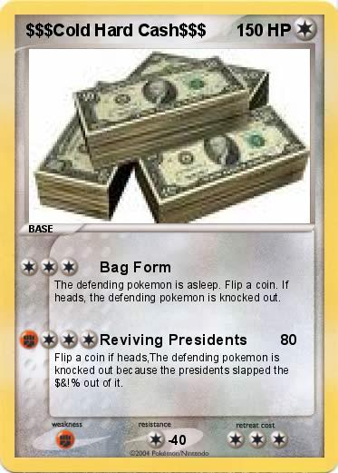 Pokemon $$$Cold Hard Cash$$$