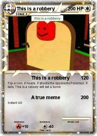 Pokemon This is a robbery