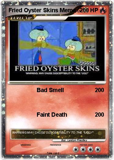 Pokemon Fried Oyster Skins Meme