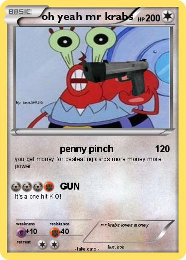 Pokemon oh yeah mr krabs