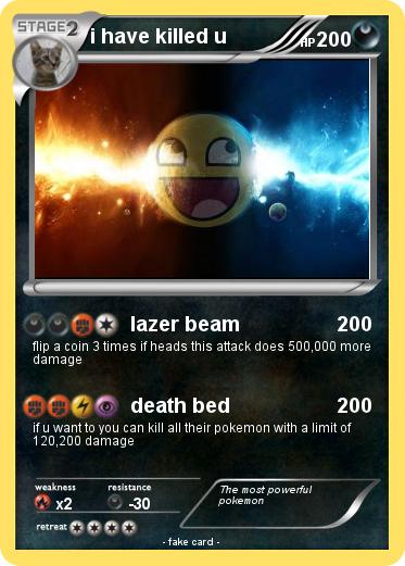 Pokemon i have killed u