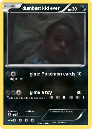 Pokemon dumbest kid ever