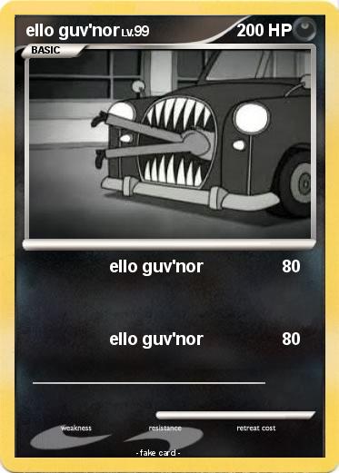 Pokemon ello guv'nor