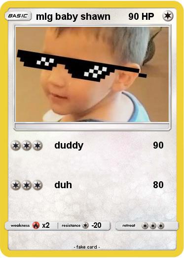Pokemon mlg baby shawn