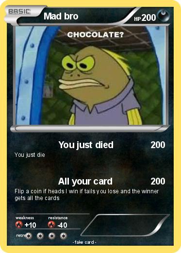 Pokemon Mad bro