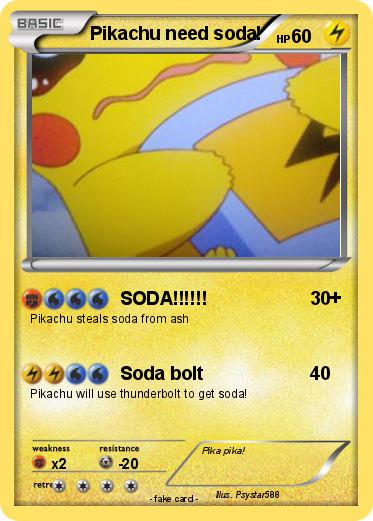 Pokemon Pikachu need soda!