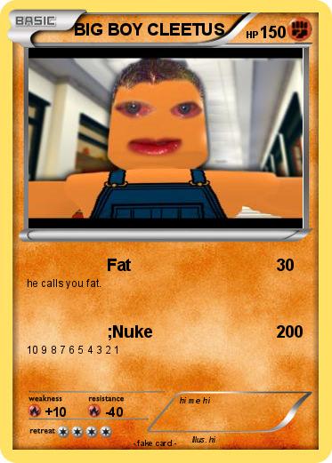 Pokemon BIG BOY CLEETUS