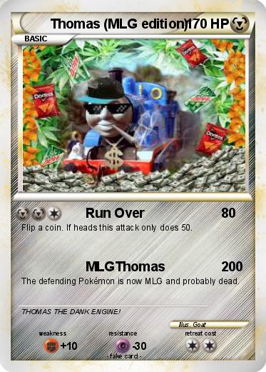 Pokemon Thomas (MLG edition)