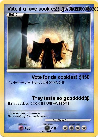 Pokemon Vote if u love cookies!! ;]