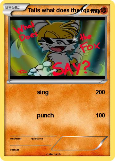 Pokemon Tails what does the fox say