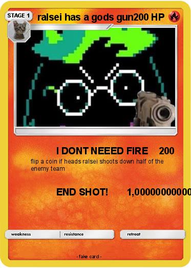 Pokemon ralsei has a gods gun