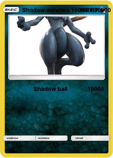 Pokemon Shadow mewtwo 100000000000