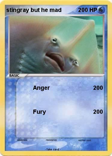 Pokemon stingray but he mad