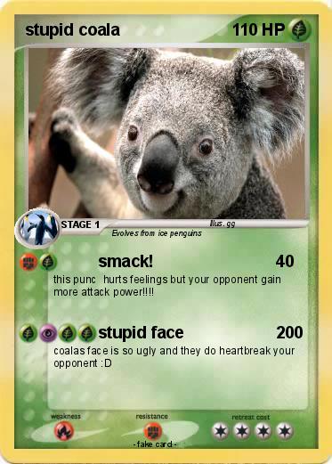 Pokemon stupid coala