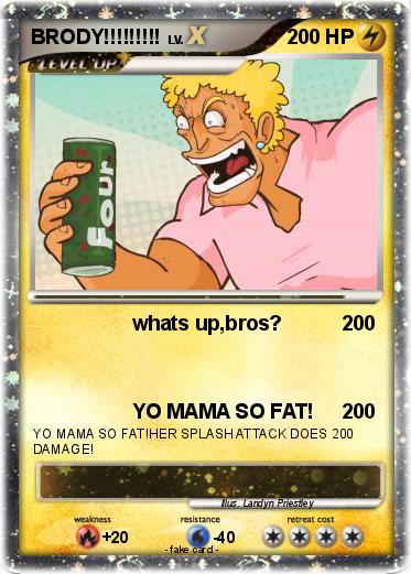 Pokemon BRODY!!!!!!!!!