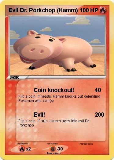 Pokemon Evil Dr. Porkchop (Hamm)