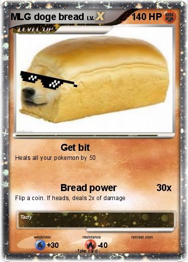 Pokemon MLG doge bread