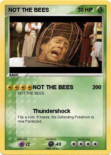 Pokemon NOT THE BEES