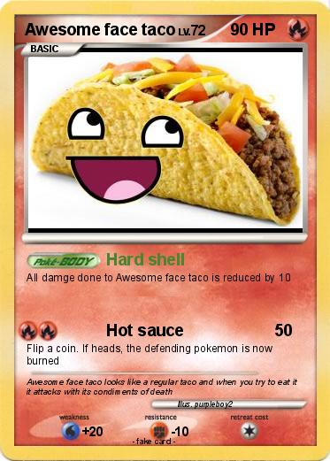 Pokemon Awesome face taco